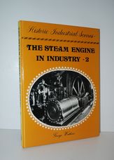The Steam Engine in Industry - 2 Mining and the Metal Trades (Historic