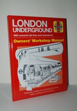 London Underground Manual Designing, Building and Operating the World's
