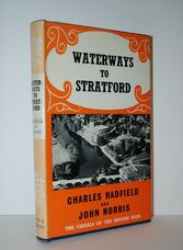 Waterways to Stratford The Canals of the British Isles