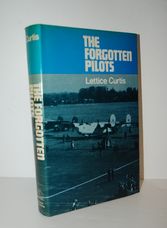 The Forgotten Pilots A Story of the Air Transport Auxiliary, 1939-45