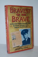Bravest of the Brave True Story of Wing Commander Tommy Yeo-Thomas - SOE