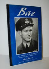 Baz - Squadron Leader Ian Bazalgette VC, DFC A Canadian Victoria Cross