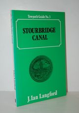 Stourbridge Canal A Towpath Guide: No. 3.
