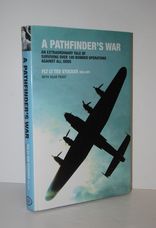 A Pathfinder's War An Extraordinary Tale of Surviving over 100 Bomber