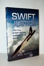 Swift Justice The Supermarine Low Level Reconnaissance Fighter : the