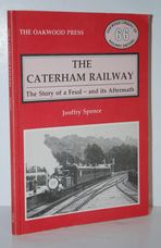 The Caterham Railway - the Story of a Feud - and its Aftermath