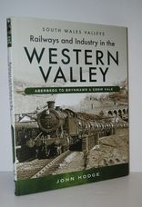Railways and Industry in the Western Valley Aberbeeg to Brynmawr and Ebbw