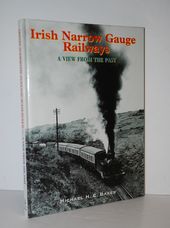 Irish Narrow Gauge Railways A View from the Past
