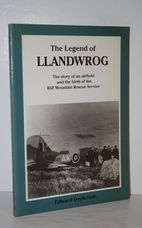 The Legend of Llandwrog The Story of an Airfield and the Birth of the RAF