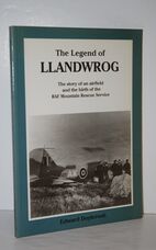 The Legend of Llandwrog The Story of an Airfield and the Birth of the RAF