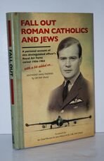 Fall out Roman Catholics and Jews A Personal Account of This Distinguished