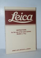 Leica Instructions for the Use of the Leica Camera Models C, F and G
