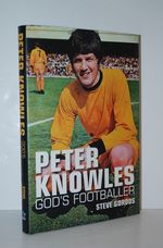 Peter Knowles God's Footballer