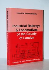 Industrial Railways and Locomotives of the County of London