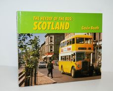 The Heyday of the Bus: Scotland