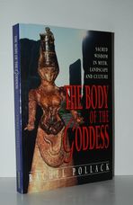 The Body of the Goddess Sacred Wisdom in Myths, Landscape and Culture