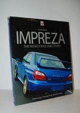 Subaru Impreza The Road Car and WRC Story