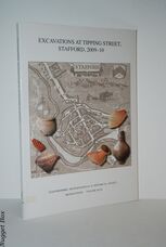 Excavations At Tipping Street, Stafford, 2009-10