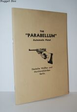 The Parabellum Automatic Pistol Its Construction, its Manipulation, its