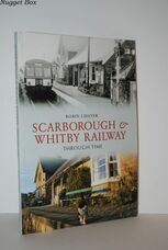 Scarborough and Whitby Railway through Time
