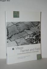 Village, Hamlet and Field Changing Medieval Settlements in Central England