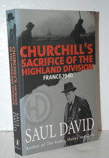 Churchill's Sacrifice of the Highland Division  France 1940