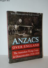 Anzacs over England The Australian Flying Corps in Gloucestershire,