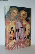 Antichrist Two Thousand Years of the Human Fascination with Evil