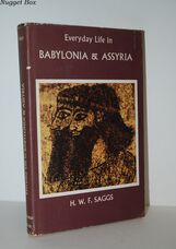 Everyday Life in Babylonia & Assyria