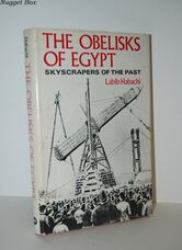 The Obelisks of Egypt Skyscrapers of the Past