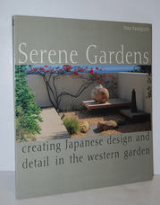 Serene Gardens  Creating Japanese Design and Detail in the Western Garden