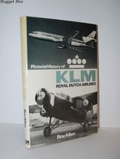 PICTORIAL HISTORY of KLM ROYAL DUTCH AIRLINES