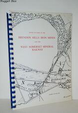 Notes on Brendon Hills Iron Mines & West Somerset Mineral Railway