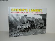 STEAM's LAMENT London Midland Region Engine Sheds IV 20A to 28B