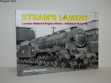STEAM's LAMENT London Midland Region Engine Sheds II 8A to 12E