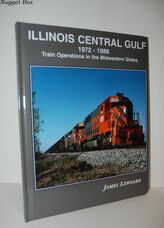 Illinois Central Gulf 1972 - 1988 Train Operations in the Midwestern States