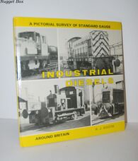 Pictorial Survey of Standard Gauge Industrial Diesels around Britain
