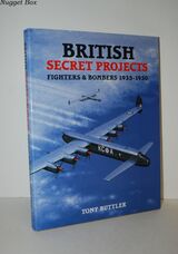 British Secret Projects Fighters and Bombers 1935-1950