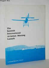 The Scottish International Aviation Meeting Lanark 6-13 August 1910 A