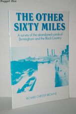 The Other Sixty Miles A Survey of the Abandoned Canals of Birmingham and