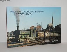 Industrial Locomotives & Railways of Scotland