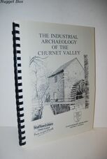 The Industrial Archaeology of the Churnet Valley