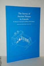 The Survey of Ancient Houses in Lincoln Vol. 2 Houses to the South and