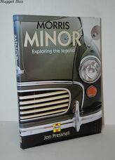 Morris Minor Exploring the Legend: Aspects of a Legend