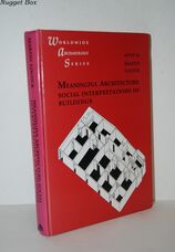 Meaningful Architecture Social Interpretations of Buildings: V. 9