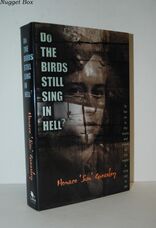 Do the Birds Still Sing in Hell?