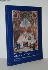 Westminster II The Art, Architecture and Archaeology of the Royal Abbey