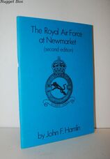The Royal Air Force At Newmarket (Second Edition)  The Histories of RAF