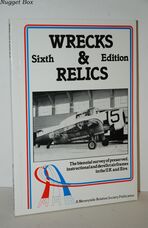 Wrecks & Relics 6th Edition The Biennial Survey of Preserved,