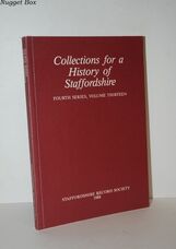 Collections for a History of Staffordshire. Fourth Series, Volume 13